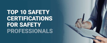 Top 10 Safety Certifications for Safety Professionals