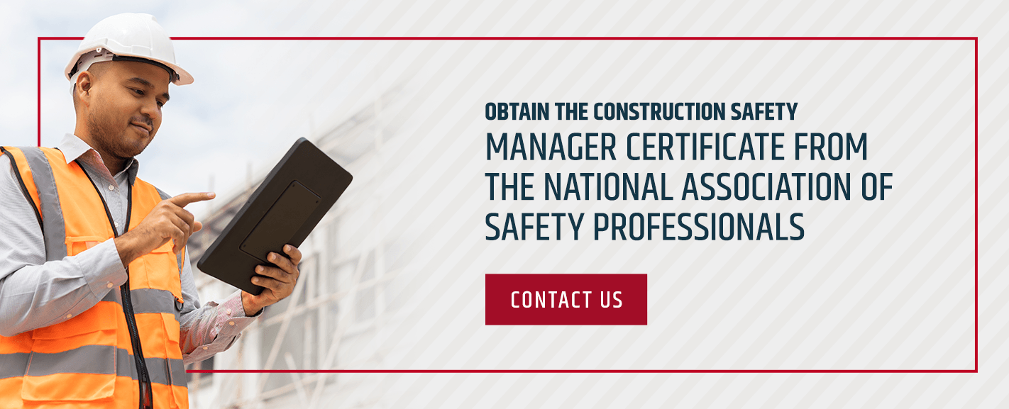 Obtain the Construction Safety Manager Certificate From the National Association of Safety Professionals