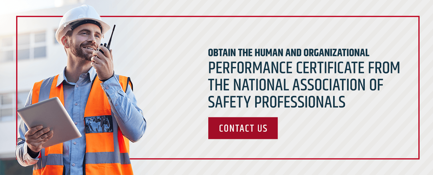 Obtain the Human and Organizational Performance Certificate From the National Association of Safety Professionals