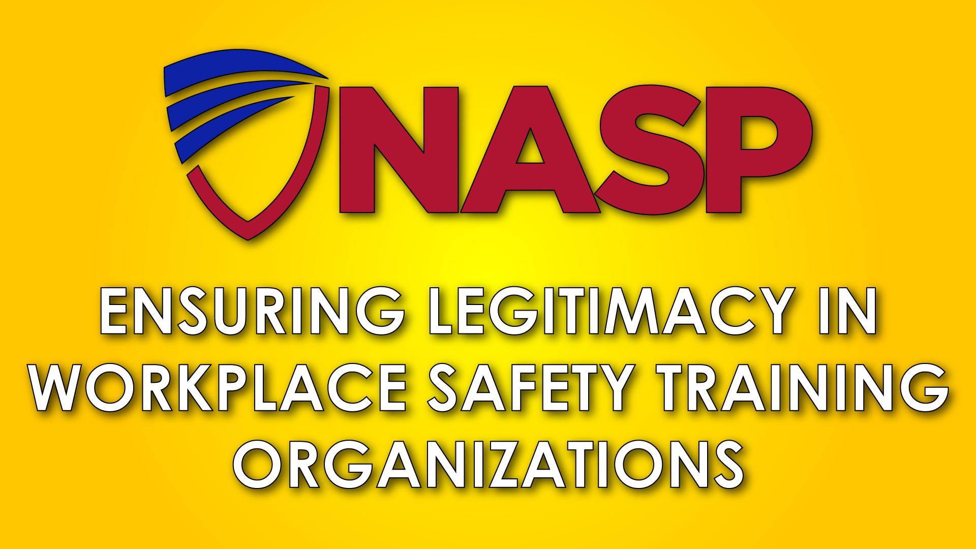 Ensuring Legitimacy in Workplace Safety Training Organizations