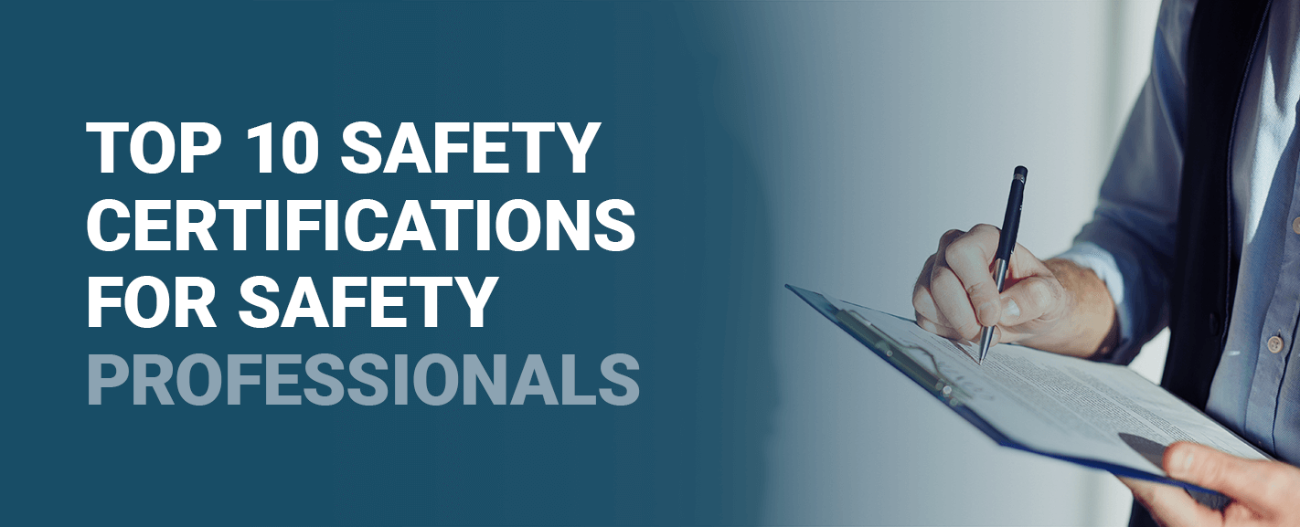 Top 10 Safety Certifications for Safety Professionals