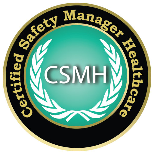 Certified Safety Manager – Healthcare (CSMH)