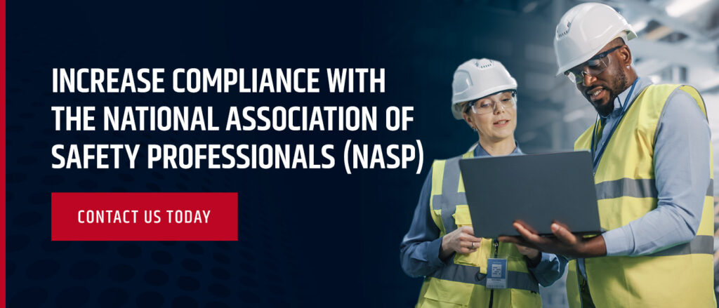 Increase Compliance With the National Association of Safety Professionals (NASP)